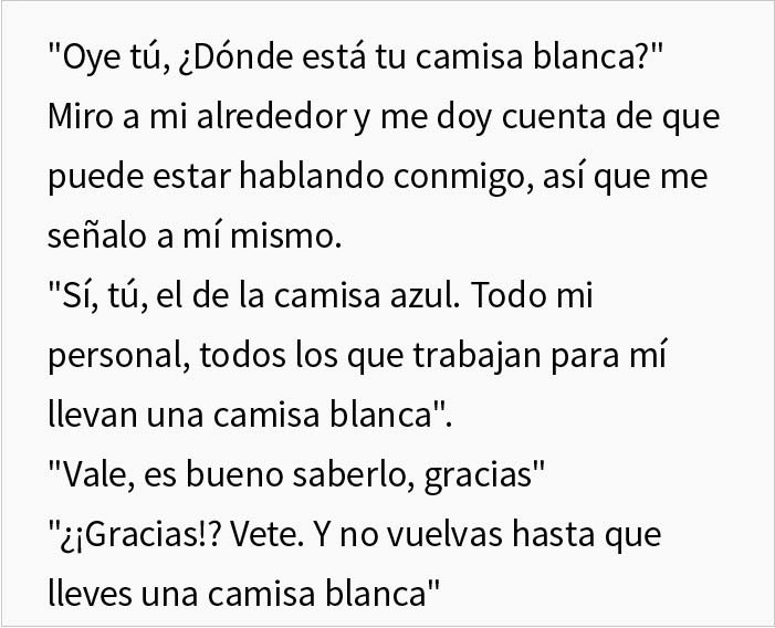 Piden a un ingeniero que no vuelva a la reunión sin llevar camisa blanca y lo cumple con tanta malicia que gana la discusión Piden a un ingeniero que no vuelva a la reunión sin llevar camisa blanca y lo cumple con tanta malicia que gana la discusión
