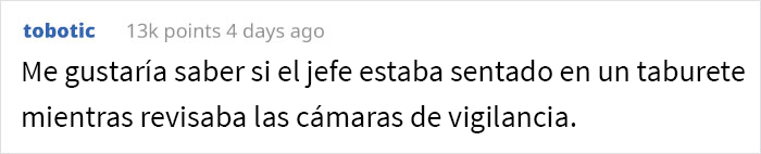 Este jefe critica a un empleado con fractura &oacute;sea por sentarse en un taburete, pero cambia el tono de inmediato cuando este decide renunciar