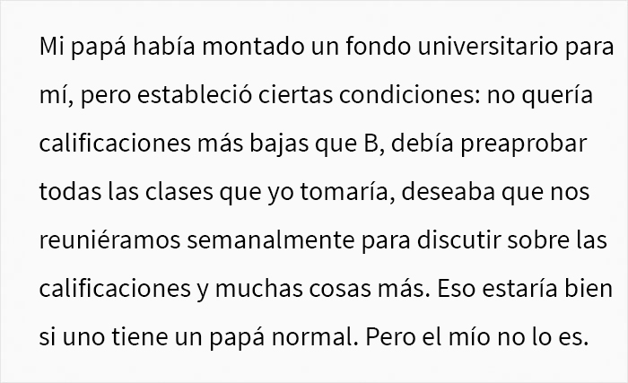 Esta persona paga sus propios estudios universitarios, y avergonz&oacute; a su padre al "anunciarlo" a la familia