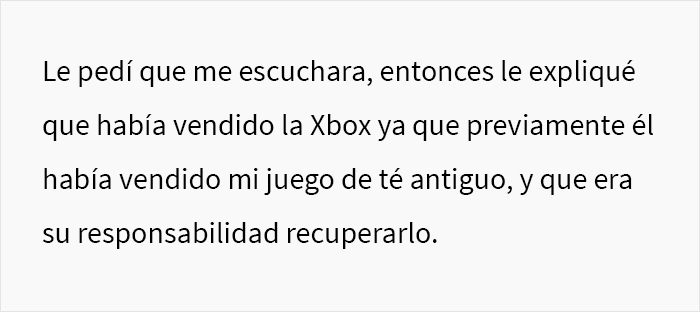 Este esposo vendi&oacute; el juego de t&eacute; antiguo de su esposa por 300$ con una excusa, y ella vendi&oacute; la Xbox de &eacute;l para recuperarlo