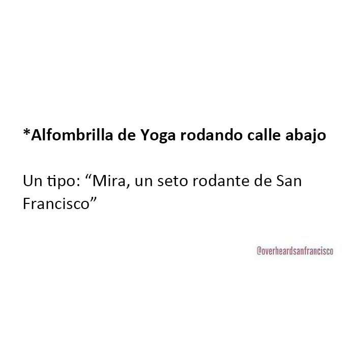 50 Hilarious Private Conversations People Overheard In San Francisco And Just Had To Share