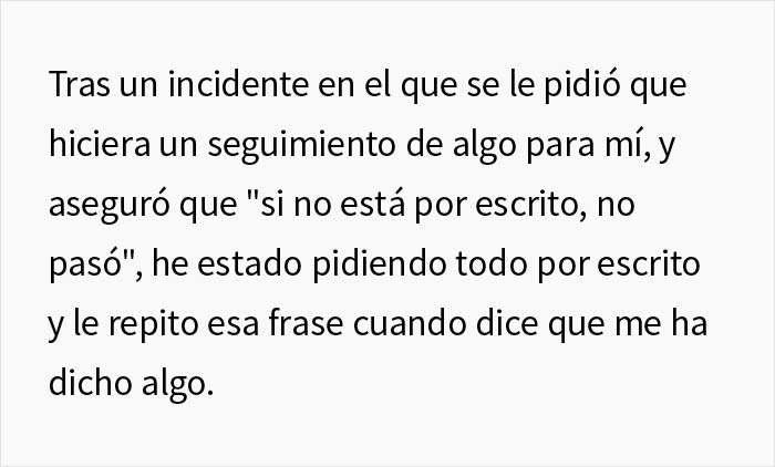 Este empleado demuestra que su jefa microgestiona demasiado y falla a sus empleados, as&iacute; que consigue que la despidan