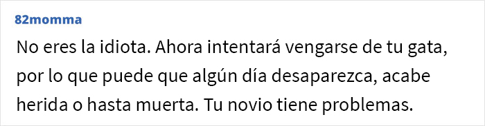 Esta mujer pregunta si fue una idiota por echar a su novio de su apartamento al descubrirlo habl&aacute;ndole de mala manera a su gata