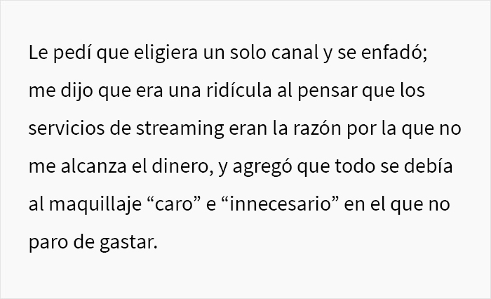 Esta mujer paga las 5 suscripciones de streaming de su marido desempleado, y &eacute;l se vuelve loco tras pedirle que se quede solo con una