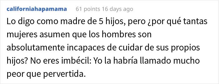 Este padre pregunta si se equivoc&oacute; por hacer llorar a una mujer que le dec&iacute;a c&oacute;mo deb&iacute;a limpiar y vestir a su beb&eacute;