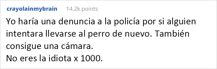 Esta vecina se coló en el patio de una mujer y se llevó su perro para regalárselo a una amiga, pero se molesta cuando la dueña va a recuperarlo Esta vecina se coló en el patio de una mujer y se llevó su perro para regalárselo a una amiga, pero se molesta cuando la dueña va a recuperarlo