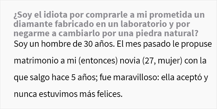 “¿Soy idiota por comprarle a mi prometida un diamante fabricado en un laboratorio y negarme a cambiarlo por una piedra natural?” “¿Soy idiota por comprarle a mi prometida un diamante fabricado en un laboratorio y negarme a cambiarlo por una piedra natural?”