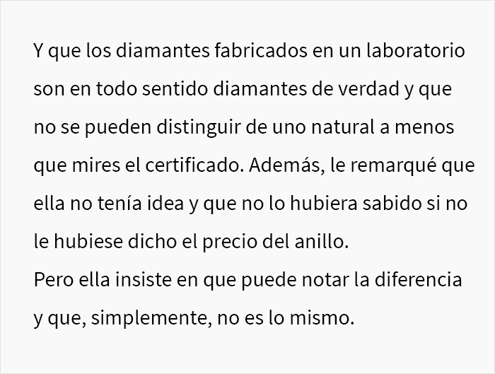 “¿Soy idiota por comprarle a mi prometida un diamante fabricado en un laboratorio y negarme a cambiarlo por una piedra natural?” “¿Soy idiota por comprarle a mi prometida un diamante fabricado en un laboratorio y negarme a cambiarlo por una piedra natural?”
