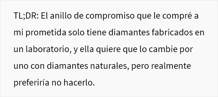 “¿Soy idiota por comprarle a mi prometida un diamante fabricado en un laboratorio y negarme a cambiarlo por una piedra natural?” “¿Soy idiota por comprarle a mi prometida un diamante fabricado en un laboratorio y negarme a cambiarlo por una piedra natural?”