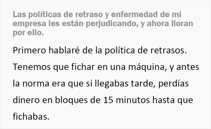 La direcci&oacute;n introdujo normas disciplinarias para sacar el m&aacute;ximo partido a los empleados, y alucin&oacute; cuando &eacute;stos se volvieron en su contra