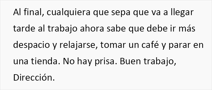 La direcci&oacute;n introdujo normas disciplinarias para sacar el m&aacute;ximo partido a los empleados, y alucin&oacute; cuando &eacute;stos se volvieron en su contra