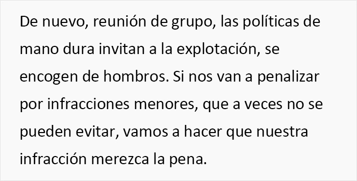 La direcci&oacute;n introdujo normas disciplinarias para sacar el m&aacute;ximo partido a los empleados, y alucin&oacute; cuando &eacute;stos se volvieron en su contra