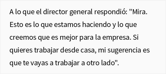 El director de esta empresa dijo a sus empleados que "se fueran a otro lado" si quer&iacute;an trabajar desde casa, y enseguida supieron lo que hab&iacute;a que hacer