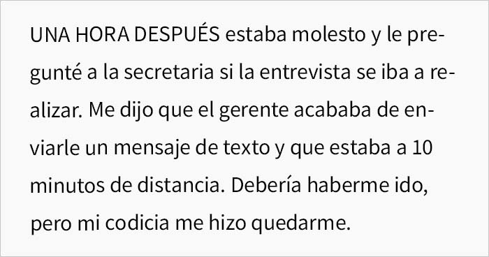 Esta persona acept&oacute; una oferta de trabajo s&oacute;lo para no presentarse despu&eacute;s de que le faltaran al respeto en la entrevista