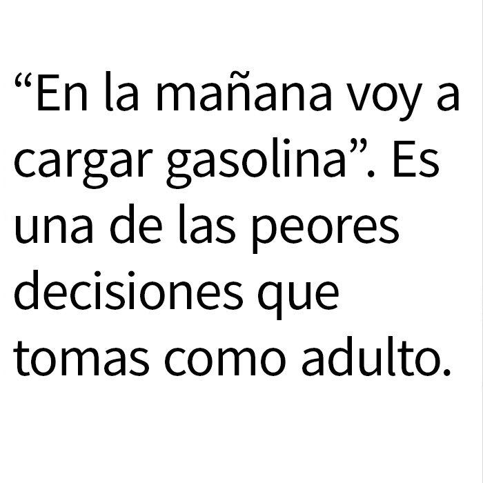 Bien pero escúchame, no soy muy bueno escuchándome a mi mismo