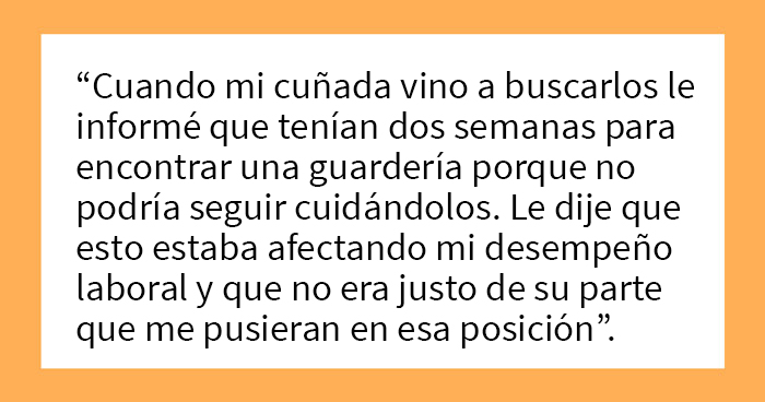 Esta mujer pidió a su hermano y esposa que buscaran a otra persona para cuidar a sus hijos, y estalló el drama