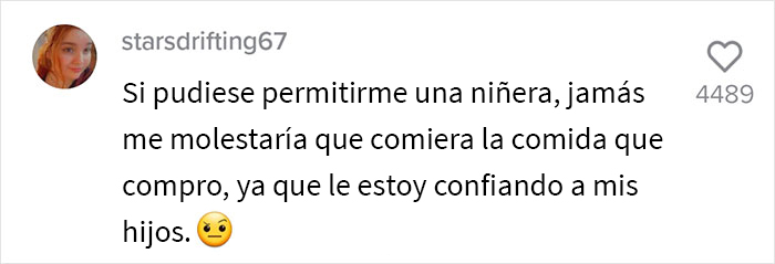 Esta familia contrató a una niñera a tiempo completo pero le prohibieron comer nada de lo que había en la casa Esta familia contrató a una niñera a tiempo completo pero le prohibieron comer nada de lo que había en la casa