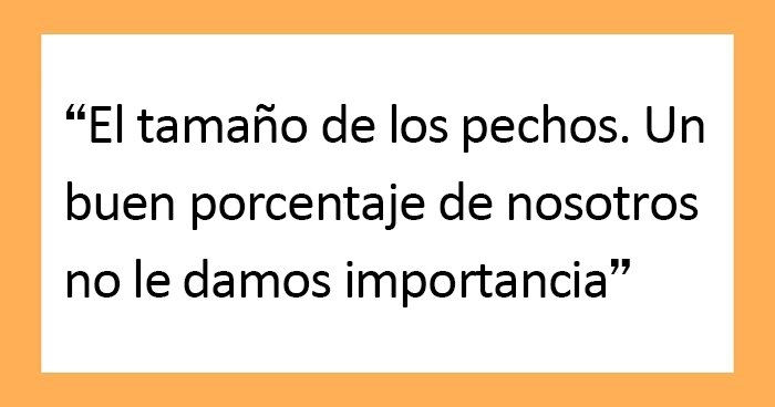 25 Hombres enumeran inseguridades femeninas comunes que en realidad no tienen importancia