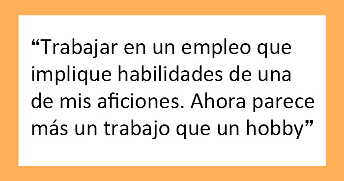 25 Personas que deseaban algo muchísimo, pero se arrepintieron tras conseguirlo