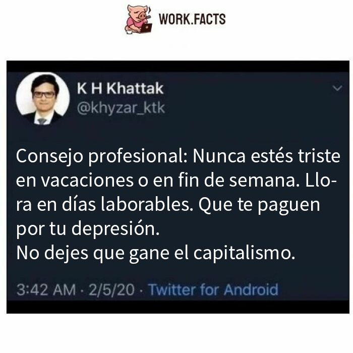 Tweet humorístico sobre consejos para afrontar la jornada laboral con un enfoque humorístico sobre el trabajo.