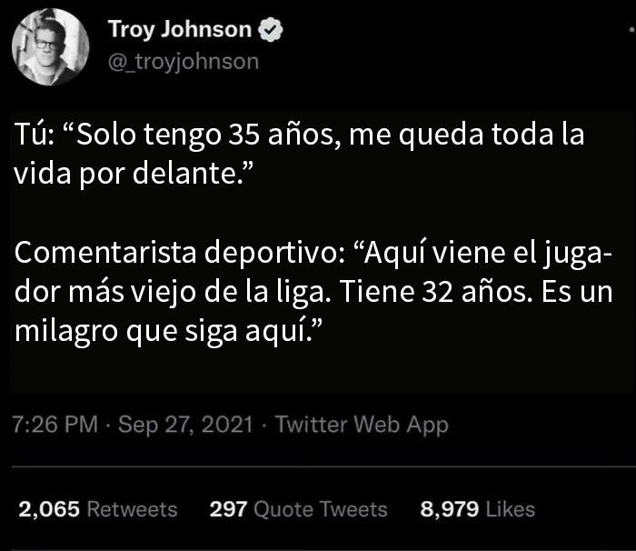 Meme humorístico sobre la percepción de la edad en el deporte y la vida cotidiana.