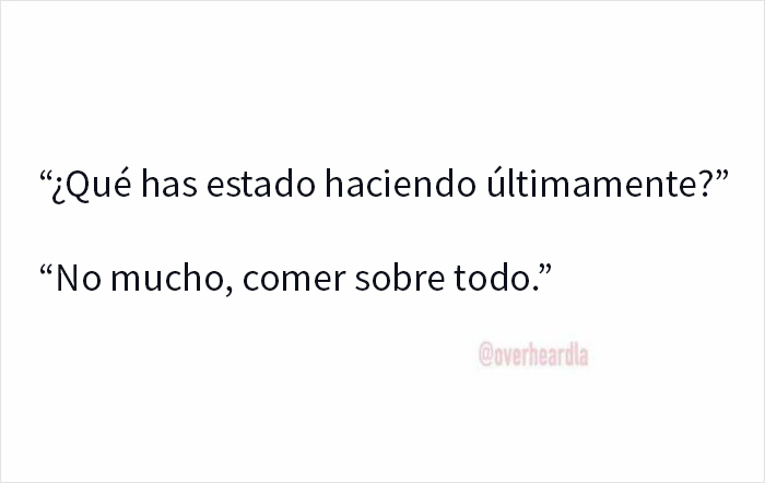 Texto divertido de conversaciones escuchadas en Los Ángeles con frases cotidianas sobre comida y vida diaria.