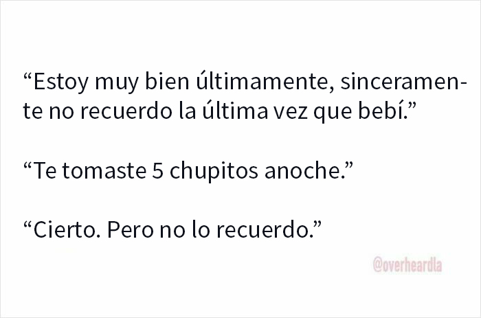 Conversaciones muy divertidas en Los Ángeles sobre olvidos y anécdotas de beber entre amigos en tono humorístico.