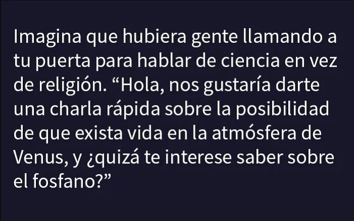 Texto en fondo azul oscuro que plantea de forma irónica imaginar gente llamando a la puerta para hablar de ciencia, destacando la estupidez humana.