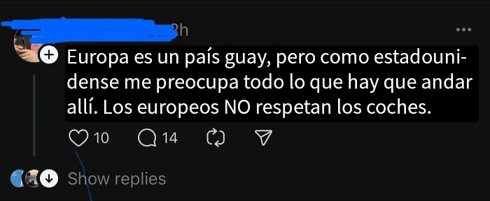 Comentario en redes mostrando ignorancia estadounidense sobre Europa y respeto vial, ejemplo claro de ignorancia estadounidense a niveles absurdos.
