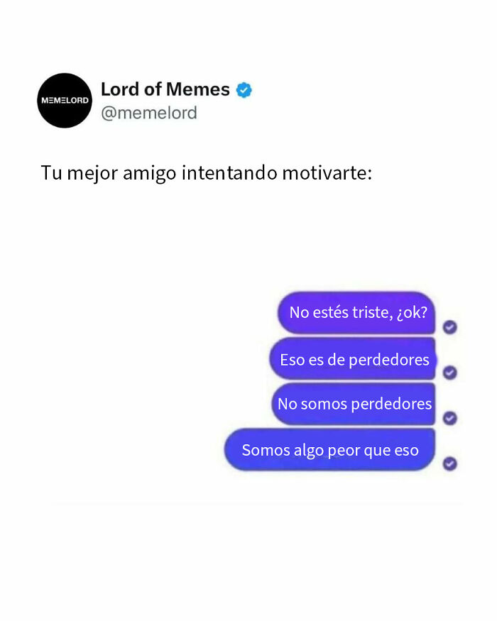 Memes divertidos con mensajes de motivación irónica entre amigos para hacerte reír y olvidar la tristeza.