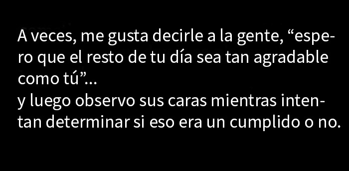 Texto humorístico divertido sobre confundir a la gente con cumplidos en el contexto del círculo de idiotas.