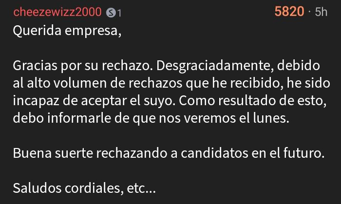 Mensaje de rechazo irónico de una persona que fue rechazado brutalmente por una empresa, con tono sarcástico.