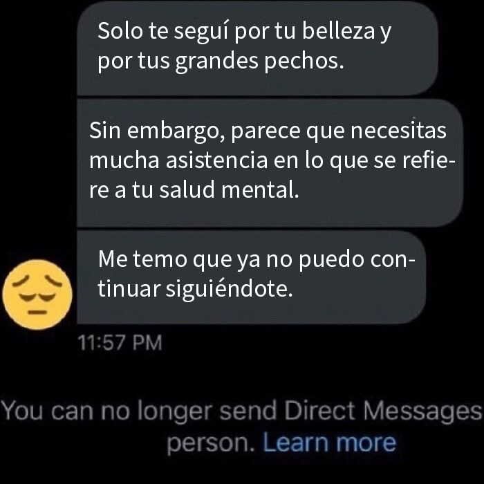 Mensaje directo de hombre patético y cringe mostrando su verdadera personalidad y dejando de seguir por salud mental.