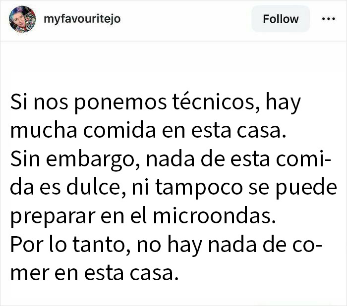 Tuit gracioso que resume la experiencia humana con humor sobre comida en casa y situaciones cotidianas en Twitter.