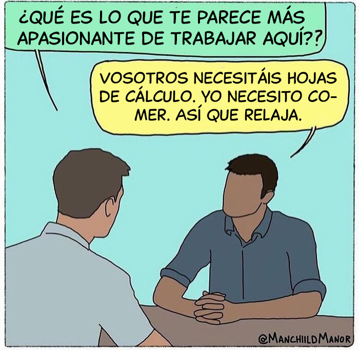 Cómic relatable sobre las absurdidades de la vida, con diálogo humorístico en una entrevista de trabajo.