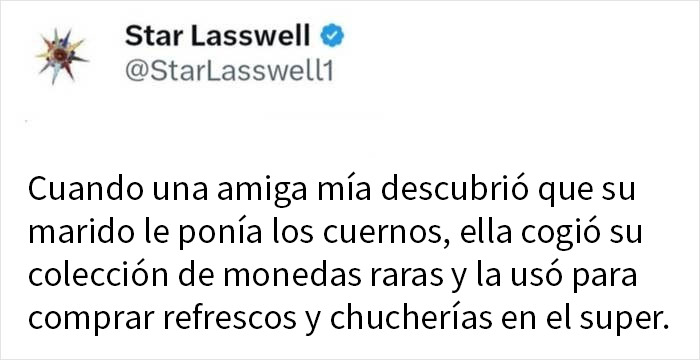 Ejemplo de venganza pequeña y satisfactoria: esposa usa colección rara de monedas del esposo infiel para comprar snacks.
