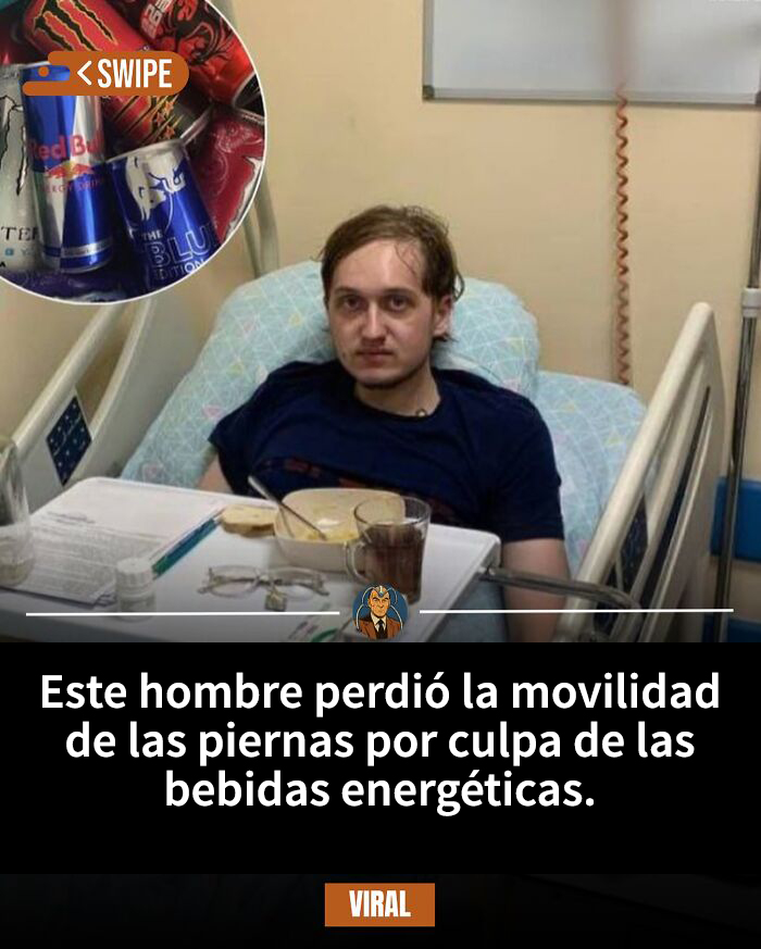 Hombre en hospital perdió la capacidad de caminar por consumo excesivo de bebidas energéticas peligroso para la salud.