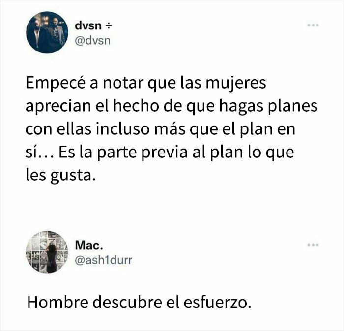 Tuit humorístico sobre mujeres y hombres donde se destacan respuestas con humor agudo que no dejan pasar el esfuerzo.