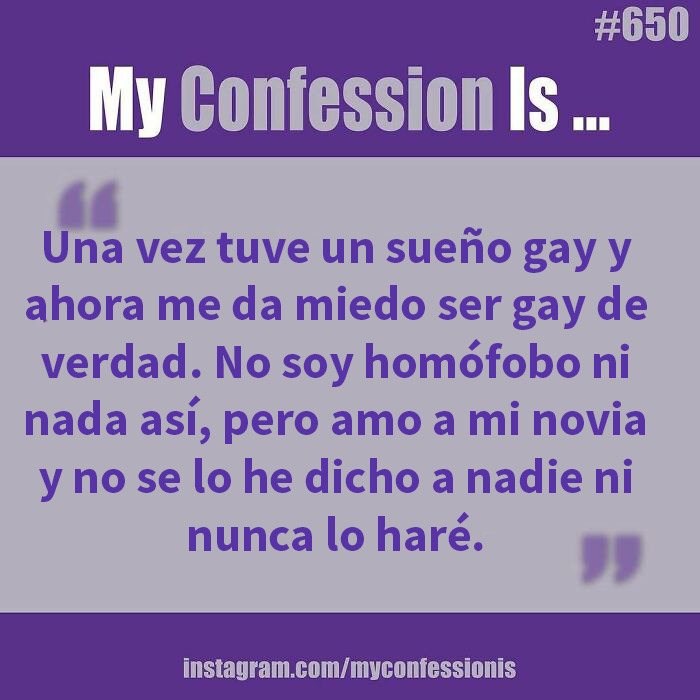 Confesiones anónimas: alguien confiesa haber tenido un sueño gay y el miedo a serlo, a pesar de amar a su novia.