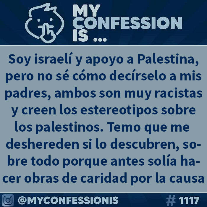 Una confesión anónima de una persona israelí que apoya a Palestina, temiendo el rechazo familiar.