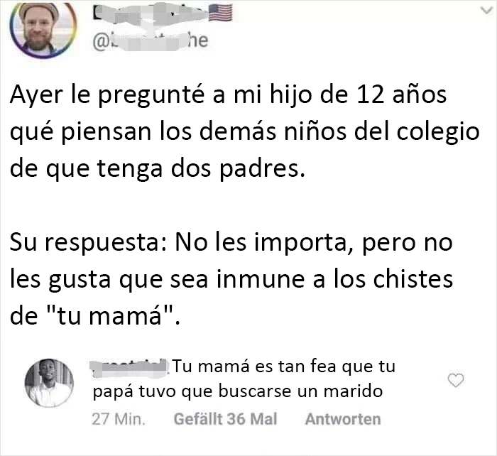 Tu mamá es tan fea...