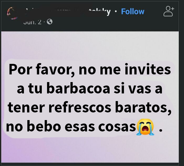 ¿Cómo te atreves a no ofrecerme comida y bebida de la mejor calidad, gratis?
