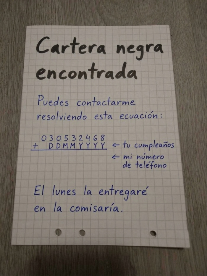 Encontré una billetera un sábado y dejé una nota de tal manera que solo el verdadero dueño pudiera contactarme.