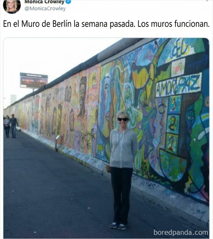 Estás justo delante del mejor ejemplo del mundo que demuestra que los muros no funcionan.