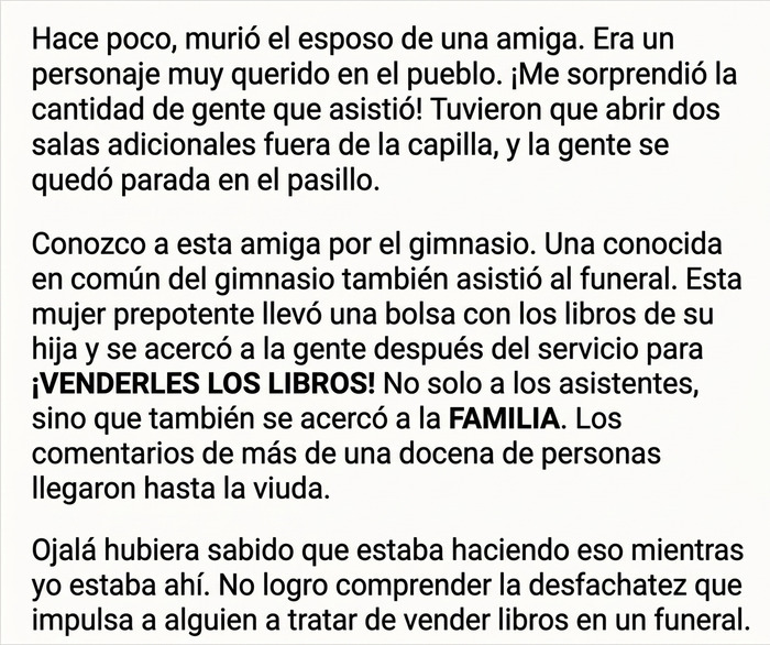 Texto que describe la desfachatez de personas que actúan como egocéntricos vendiendo libros en un funeral.
