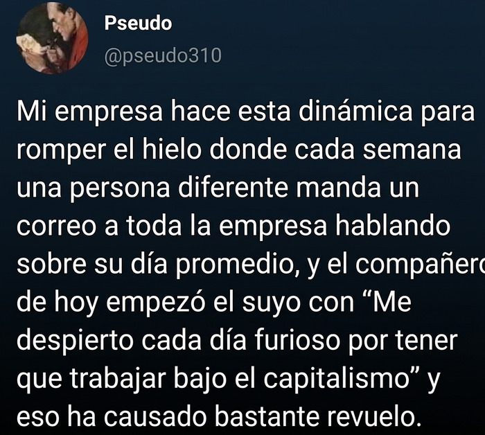 Tweet con memes divertidos sobre la dinamica de una empresa y el capitalismo