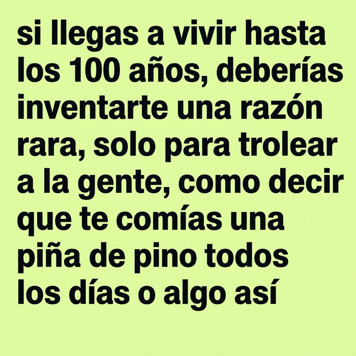 Texto divertido sobre vivir 100 años con publicaciones divertidas