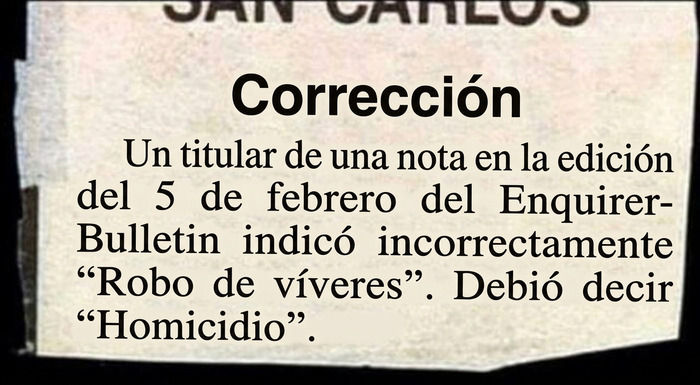 Fe de erratas en un periódico que cambia robo de víveres por homicidio.
