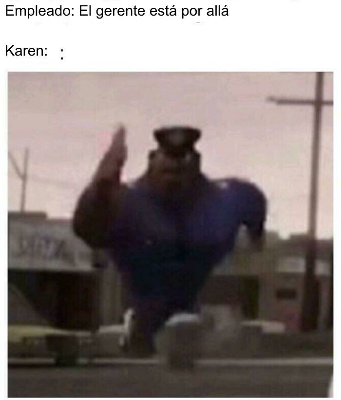 Meme de Karens corriendo a buscar al gerente