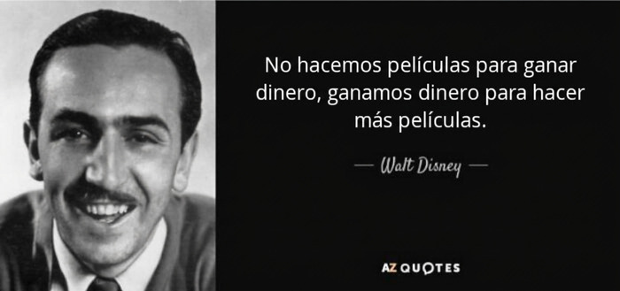 Cita de Walt Disney sobre hacer dinero para crear más películas y palabras que envejecen mal